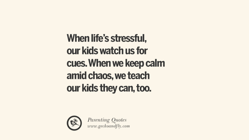 When life's stressful, their kids watch us for cues. When they keep calm amid chaos, they teach their kids they can, too.